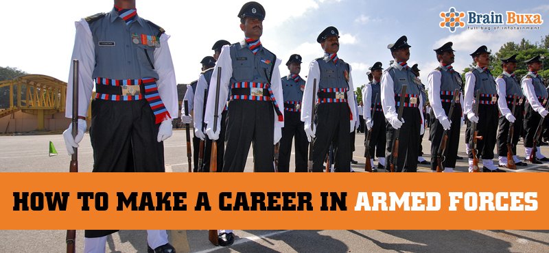 How to make a career in Armed Forces